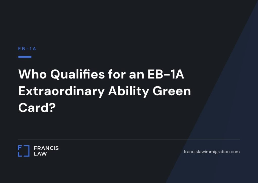 Who Qualifies for an EB-1A Extraordinary Ability Green Card? | Francis Law